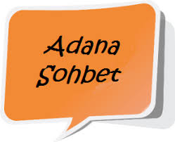Adana Sohbet Ortamı