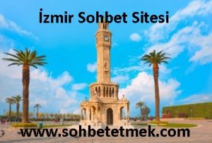 İzmir Sohbet Sitesi