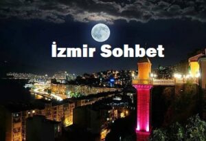 İzmir sohbet Sitesi