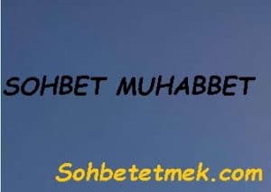 Sohbet Muhabbet