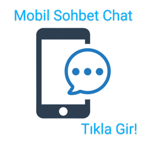 Mobil Sohbet Chat Odaları Arkadaşlık Sitesi