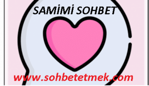 Samimi Sohbet