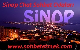 Sinop Chat Sohbet Odaları