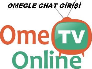 Ome Tv Omegle Chat