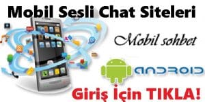 Mobil Sesli Chat Siteleri