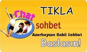 Azerbaycan Bakü Sohbet