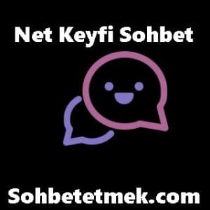 Netkeyfi Sohbet