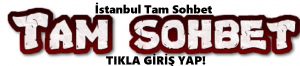 İstanbul Tam Sohbet