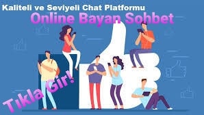 Online Bayanlarla Sohbet