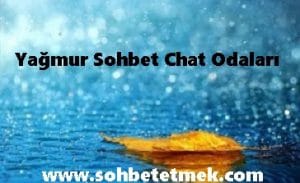 Yağmur Sohbet Chat