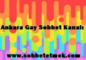 Ankara Gay Sohbet Kanalı