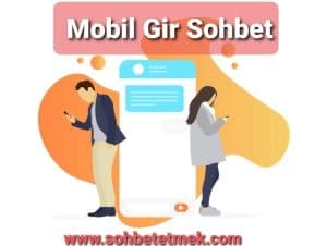 Mobilgir Sohbet Chat