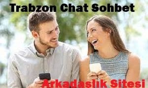 Trabzon Chat Sohbet