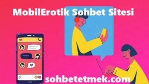MobilErotik Sohbet Sitesi