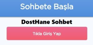 Dosthane Sohbet 