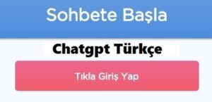 Chatgpt Türkçe
